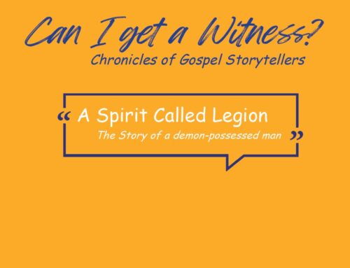 A Spirit Called Legion: The Story of a Demon-Possessed Man