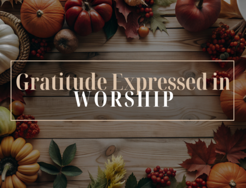 Gratitude Expressed in Worship